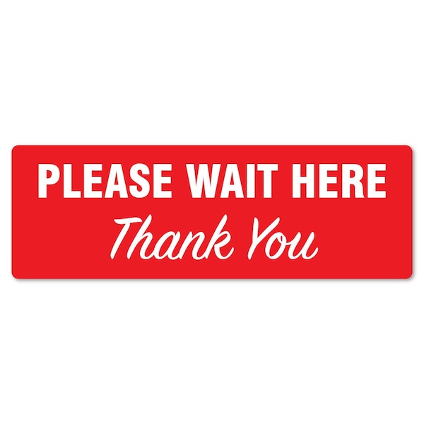 Please Wait Here Thank You Non-Slip Floor Graphic, 12PK, 16 in L, 16 in H, FD-R-16-12PK-99983